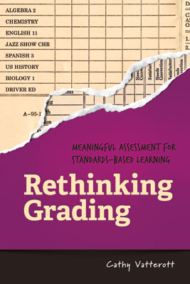 Book banner image for Rethinking Grading: Meaningful Assessment for Standards-Based Learning