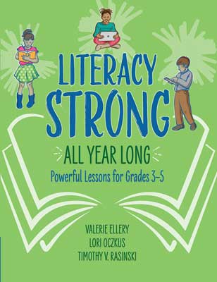 Book banner image for Literacy Strong All Year Long: Powerful Lessons for Grades 3–5
