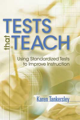Book banner image for Tests That Teach: Using Standardized Tests to Improve Instruction
