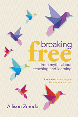 Book banner image for Breaking Free from Myths About Teaching and Learning: Innovation as an Engine for Student Success