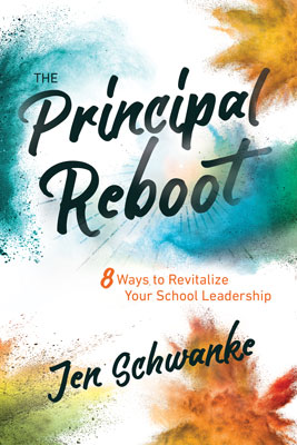 Book banner image for The Principal Reboot: 8 Ways to Revitalize Your School Leadership