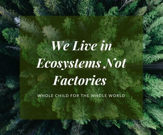 We Live in Ecosystems Not Factories Thumbnail
