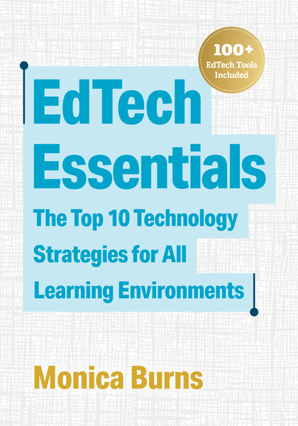 Book banner image for EdTech Essentials: The Top 10 Technology Strategies for All Learning Environments - book thumbnail