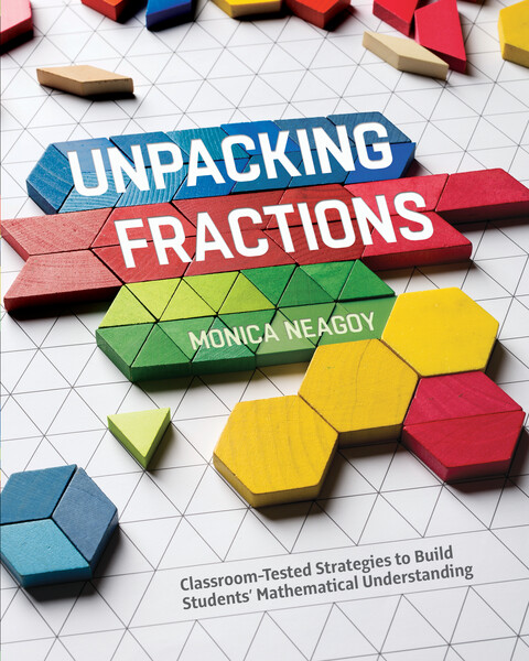 Book banner image for Unpacking Fractions: Classroom-Tested Strategies to Build Students' Mathematical Understanding