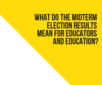 What Do the Midterm Election Results Mean for Educators and Education? Thumbnail