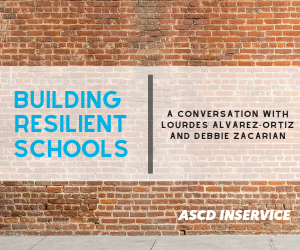 Building resilient schools: A Conversation with Debbie Zacarian and Lourdes Alvarez-Ortiz Thumbnail