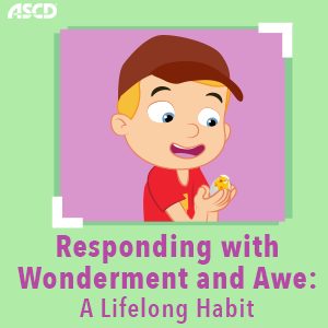Responding with Wonderment and Awe: A Lifelong Habit - thumbnail