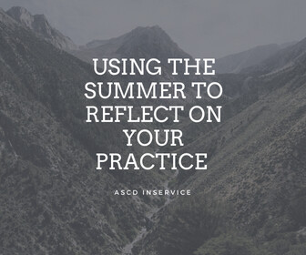 Using the Summer to Reflect on Your Practice Thumbnail