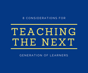 8 Considerations For Teaching The Next Generation of Learners Thumbnail