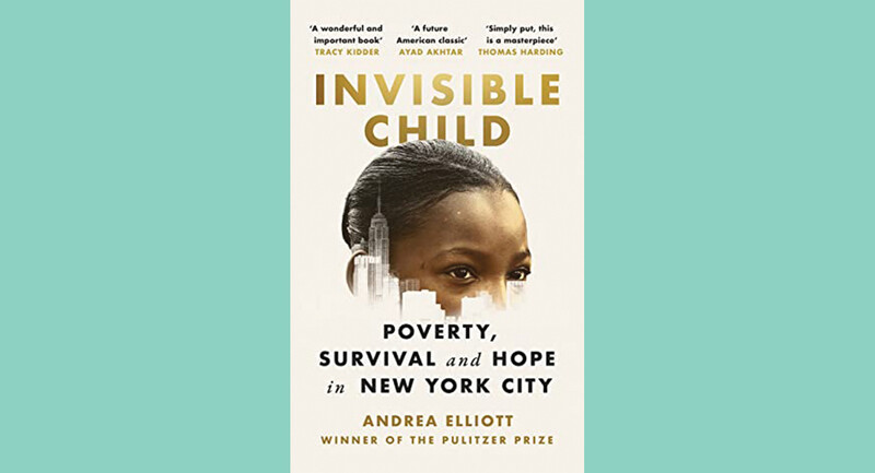 Photo of the book cover for Invisible Child: Poverty, Survival and Hope in an American City