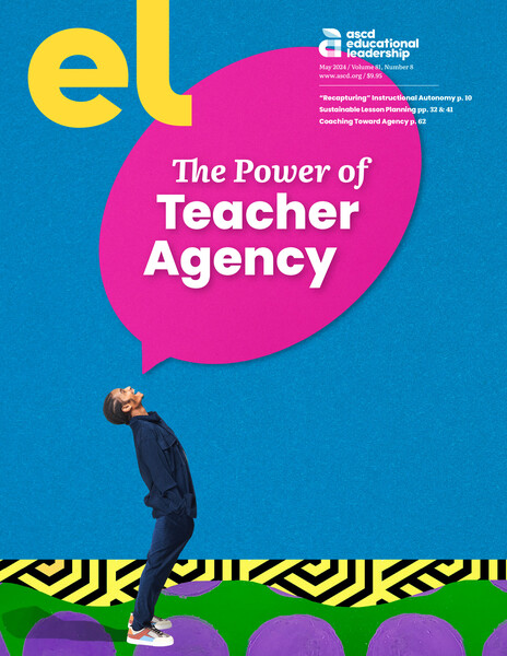Colorful, collage-style magazine cover with a man and speech bubble that says "The Power of Teacher Agency"