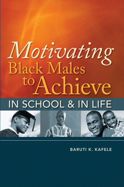 Book banner image for Motivating Black Males to Achieve in School & in Life