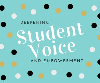 Deepening Student Voice and Empowerment Thumbnail
