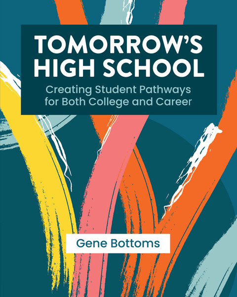 Book banner image for Tomorrow's High School: Creating Student Pathways for Both College and Career