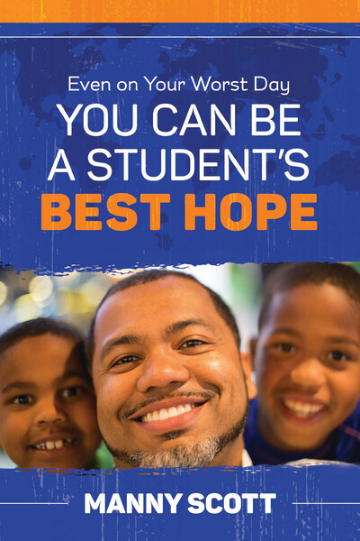 Book banner image for Even on Your Worst Day, You Can Be a Student's Best Hope