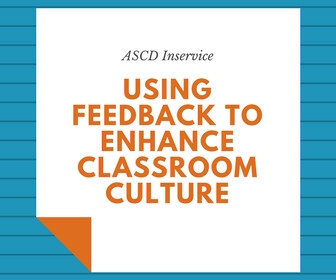 Using Feedback to Enhance Classroom Culture Thumbnail