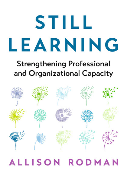 Book banner image for Still Learning: Strengthening Professional and Organizational Capacity