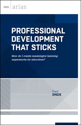 Book banner image for Professional Development That Sticks: How do I create meaningful learning experiences for educators? (ASCD Arias)