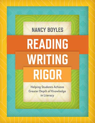 Book banner image for Reading, Writing, and Rigor: Helping Students Achieve Greater Depth of Knowledge in Literacy