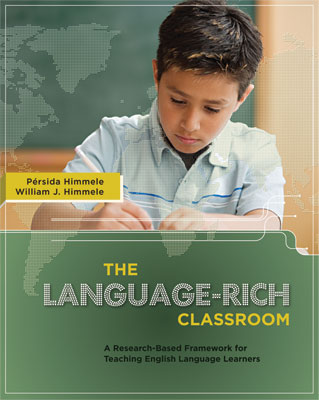 Book banner image for The Language-Rich Classroom: A Research-Based Framework for Teaching English Language Learners