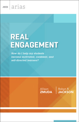 Book banner image for Real Engagement: How do I help my students become motivated, confident, and self-directed learners? (ASCD Arias)