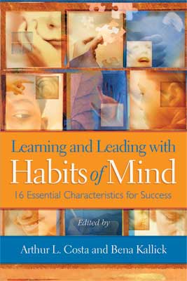 Book banner image for Learning and Leading with Habits of Mind: 16 Essential Characteristics for Success