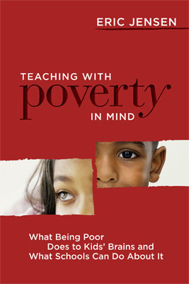 Book banner image for Teaching with Poverty in Mind: What Being Poor Does to Kids' Brains and What Schools Can Do About It