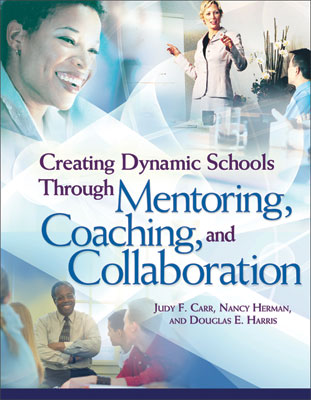 Book banner image for Creating Dynamic Schools Through Mentoring, Coaching, and Collaboration