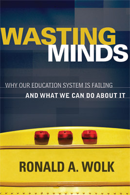 Book banner image for Wasting Minds: Why Our Education System Is Failing and What We Can Do About It