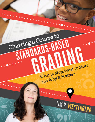 Book banner image for Charting a Course to Standards-Based Grading: What to Stop, What to Start, and Why It Matters
