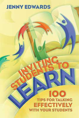 Book banner image for Inviting Students to Learn: 100 Tips for Talking Effectively with Your Students