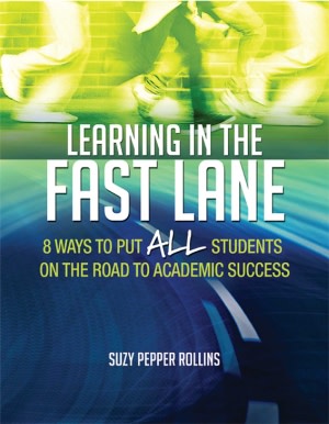 Book banner image for Learning in the Fast Lane: 8 Ways to Put ALL Students on the Road to Academic Success